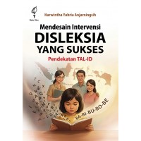 Mendesain Intervensi Disleksia yang Sukses:  Pendekatan Tal-Id